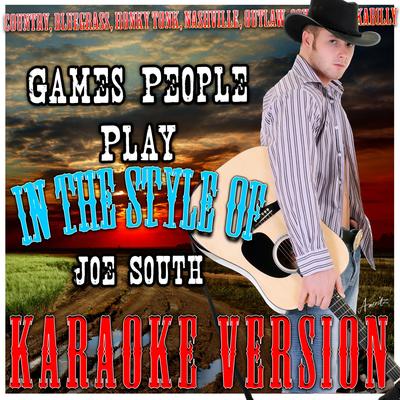 Games People Play (In the Style of Joe South) [Karaoke Version]'s cover
