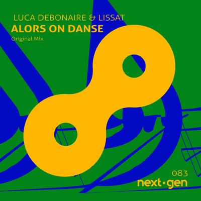Alors On Danse (Original Mix) By Luca Debonaire, Lissat's cover