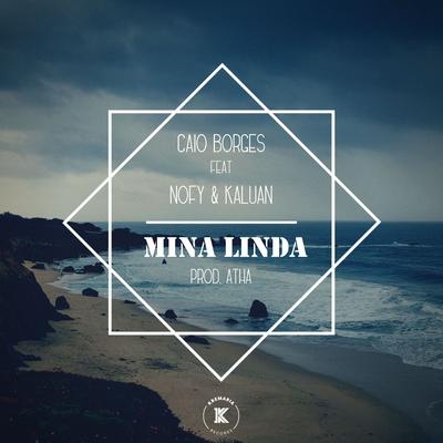 Mina Linda (Original Mix) By Nofy, Kaluan, Caio Borges's cover