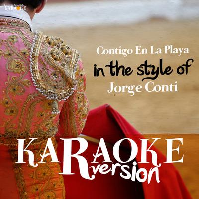 Contigo En La Playa (In the Style of Jorge Conti) [Karaoke Version] - Single's cover