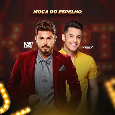 Moça do Espelho By Kart Love, Kevi Jonny's cover