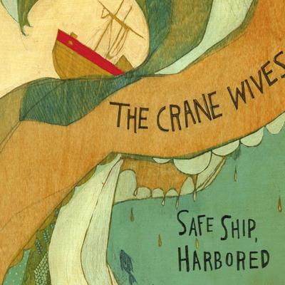 Safe Ship, Harbored By The Crane Wives's cover