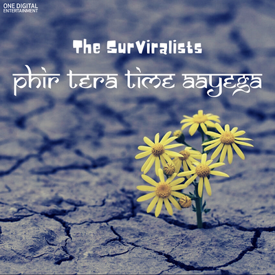 The Surviralists - Phir Teera Time Aayega's cover