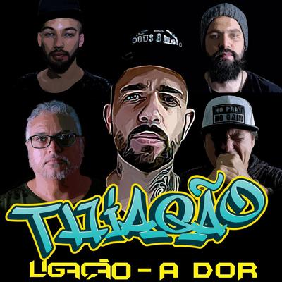 A Dor By Thiagão, Ligação's cover