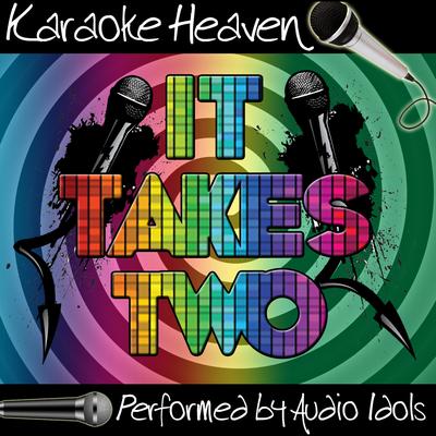 Karaoke Heaven: It Takes Two's cover