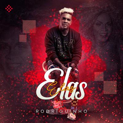 Elas By Rodriguinho's cover