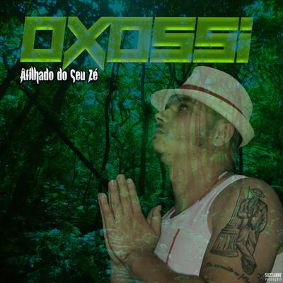 Oxossi By Afilhado do Seu Zé's cover