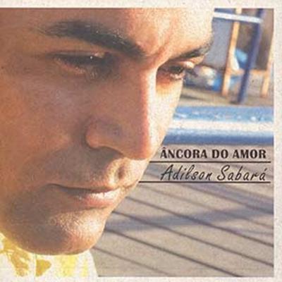 Âncora do Amor By Adilson Sabará's cover