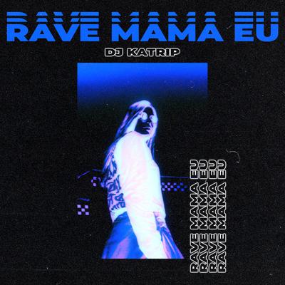 Rave Mama Eu's cover