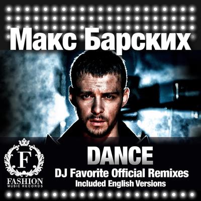 Dance (DJ Favorite English Delicious Remix) By MAX BARSKIH's cover