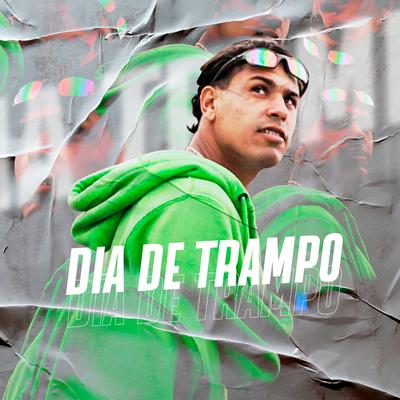 Dia de Trampo By MC Donda, DJ GH's cover