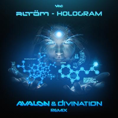 Hologram (Avalon & Divination Remix) By Altom, Avalon & Divination's cover