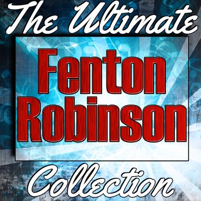 Fenton Robinson: The Ultimate Collection's cover