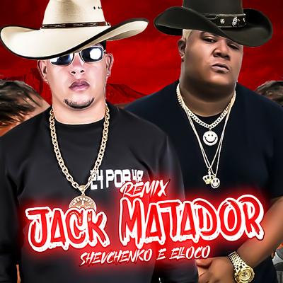 Jack Matador (Remix) By Shevchenko e Elloco's cover