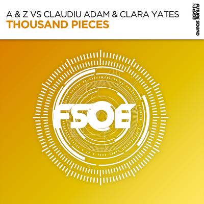 Thousand Pieces (Original Mix) By A & Z, Claudiu Adam, Clara Yates's cover