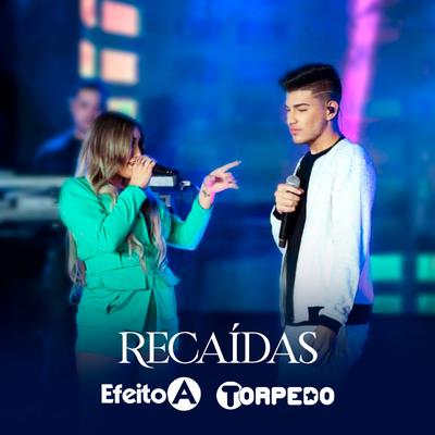 Recaídas By Banda Efeito A, Banda Torpedo's cover