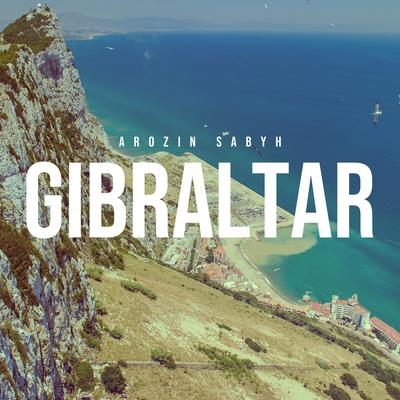 Gibraltar By Arozin Sabyh, Mark Evans's cover