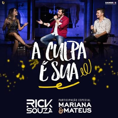 A Culpa É Sua By Rick Souza, Mariana & Mateus's cover