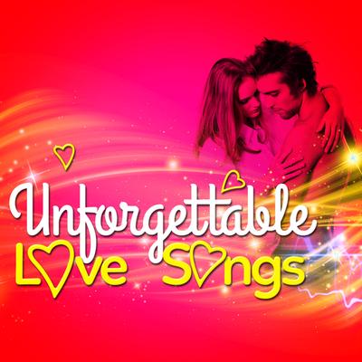 Unforgettable Love Songs's cover