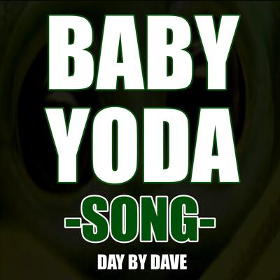 Baby Yoda By Day by Dave's cover