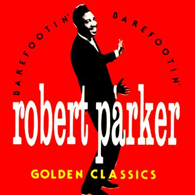 Barefootin' By Robert Parker's cover