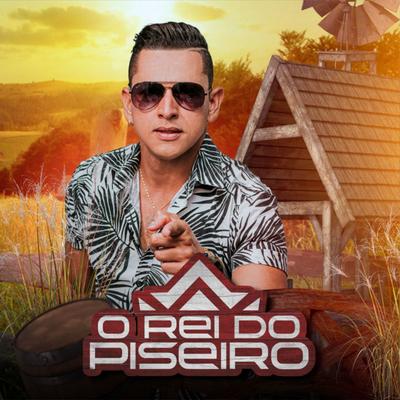O Rei Do Piseiro's cover