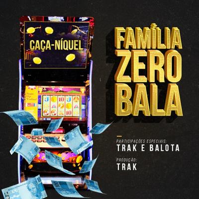 Família Zero Bala's cover