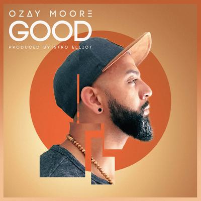 Good (Produced by Stro Elliot) By Ozay Moore, Stro Elliot's cover