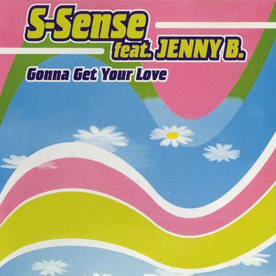 Gonna Get Your Love (Radio Edit) By Ssense, jenny b., Rivaz's cover