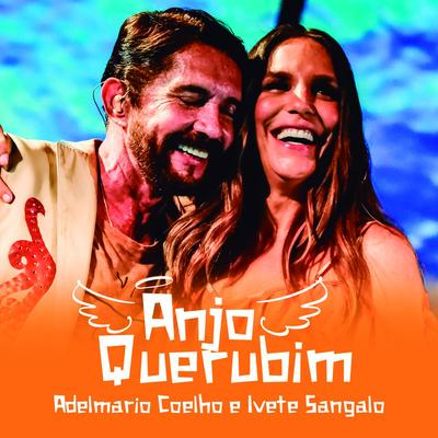 Anjo Querubim By Adelmario Coelho, Ivete Sangalo's cover