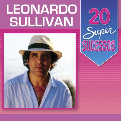 20 Super Sucessos: Leonardo Sullivan's cover