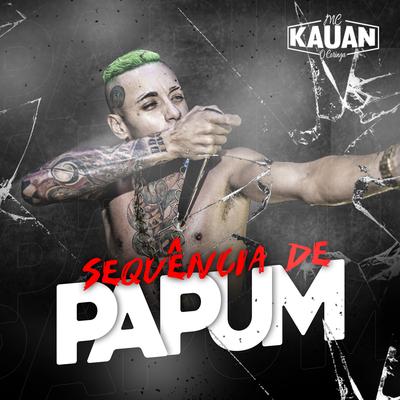 Sequência de Papum By Mc Kauan, Dj Bala's cover