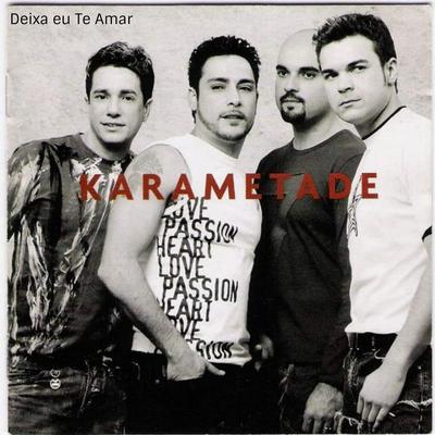 Deixa Eu Te Amar By Karametade's cover