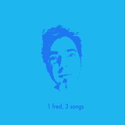 1 Fred, 3 Songs's cover