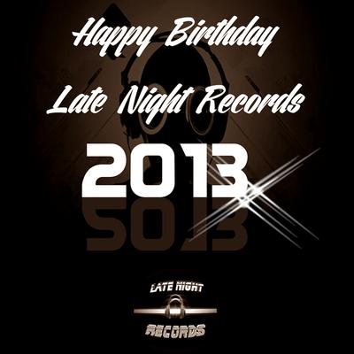 Happy Birthday Late Night Records 2013's cover