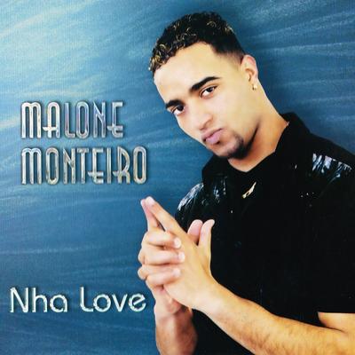 Nha Love By Malone Monteiro's cover