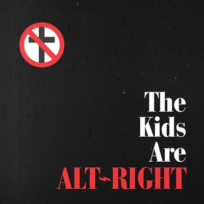 The Kids Are Alt-Right By Bad Religion's cover