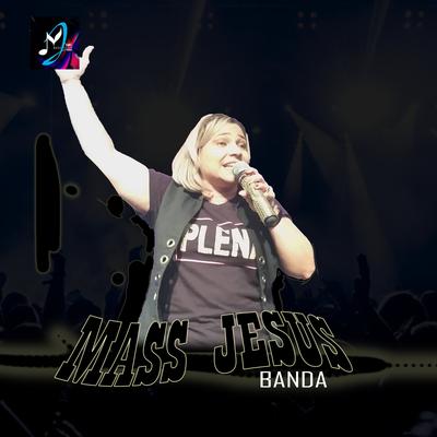 A Alegria do Senhor By Banda Mass Jesus, Cícero Oliveira's cover