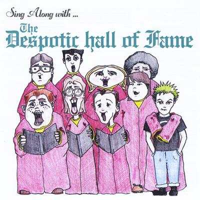 Sing Along With the Despotic Hall of Fame's cover