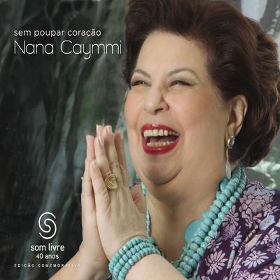 Sem Poupar Coração By Nana Caymmi's cover
