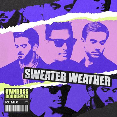 Sweater Weather (Remix) By Öwnboss, Double MZK's cover