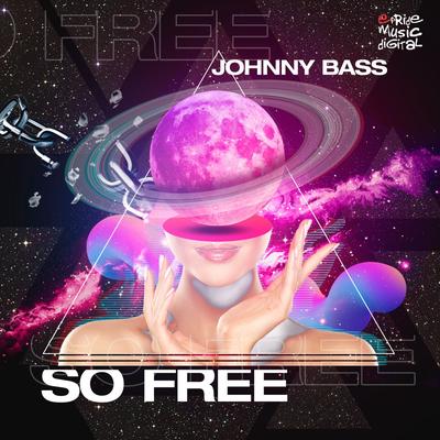 So Free By Johnny Bass's cover