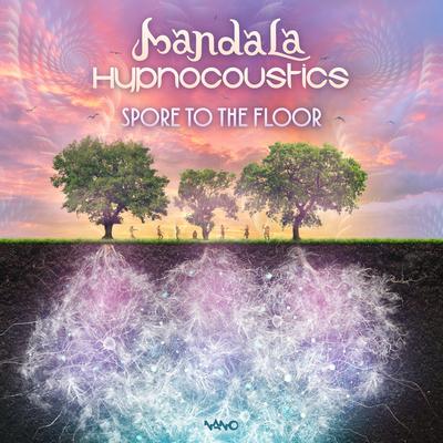 Spore To The Floor (Original Mix) By Mandala (UK), Hypnocoustics's cover