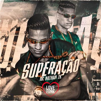 Superação By Mc Nathan ZK's cover