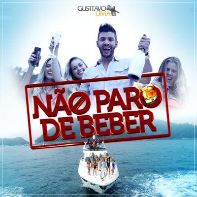 Não Paro de Beber By Gusttavo Lima's cover