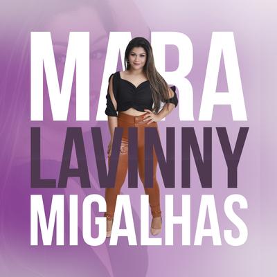 Migalhas By Mara Lavinny's cover
