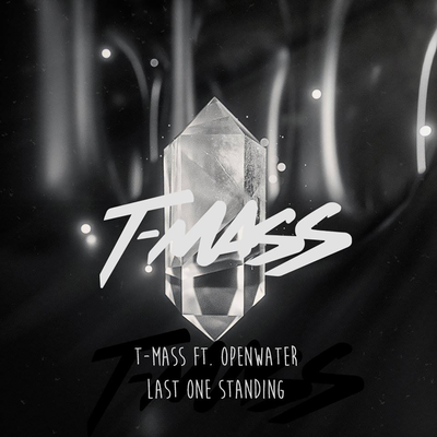 Last One Standing By T-Mass, Openwater's cover