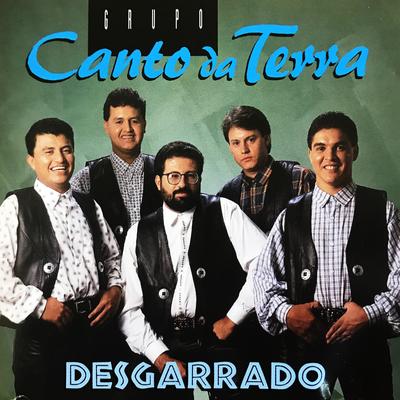 Desgarrado By Grupo Canto Da Terra's cover