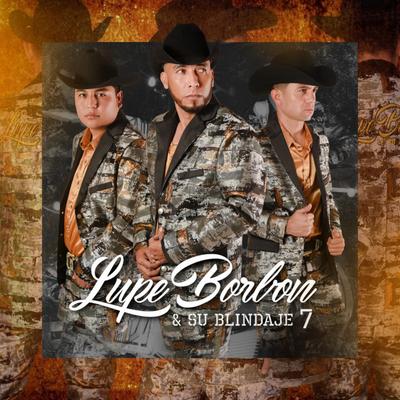 Lupe Borbon y su Blindaje 7's cover
