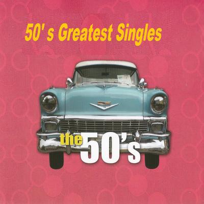 50's Greatest Singles: The 50's's cover